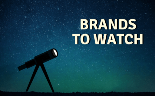 Brands to Watch