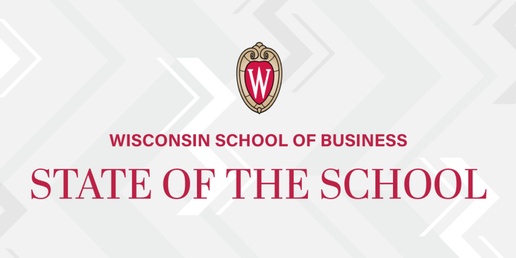 Wisconsin School of Business logo - State of the School