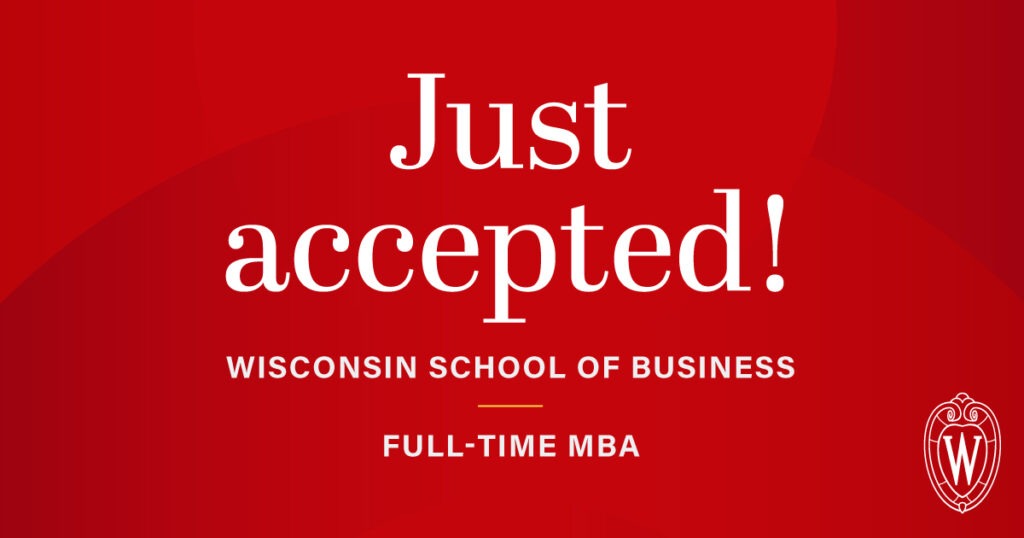 Just accepted! Wisconsin School of Business | Full-time MBA