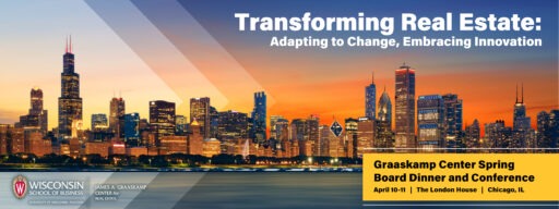 Chicago Skyline with sunset; Transforming Real Estate: Adapting to Change, Embracing Innovation; Graaskamp Center Spring Board Dinner and Conference