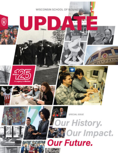 Cover for the Fall/Winter 2025 issue of Update Magazine, featuring a collage of photos celebrating 125 years of the Wisconsin School of Business.