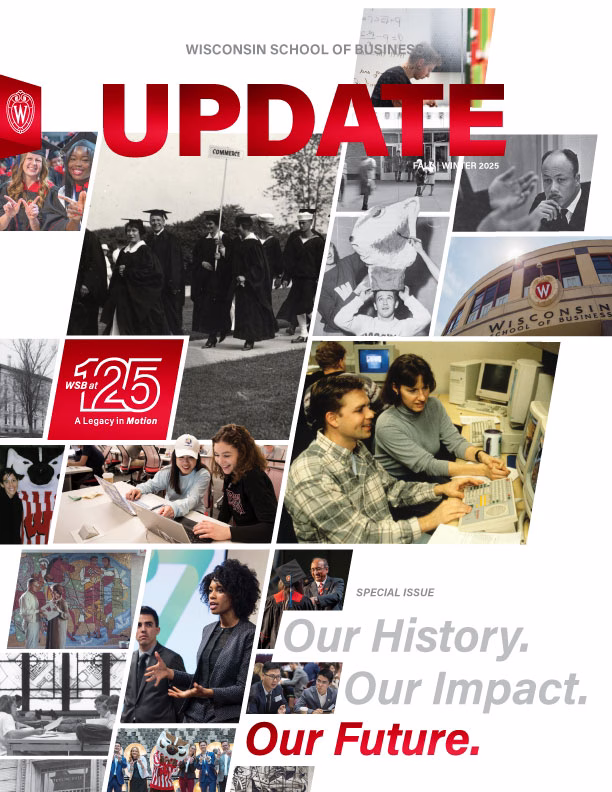 Cover for the Fall/Winter 2025 issue of Update Magazine, featuring a collage of photos celebrating 125 years of the Wisconsin School of Business.